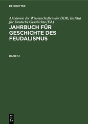 Jahrbuch für Geschichte des Feudalismus. Band 12