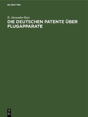 Die deutschen Patente über Flugapparate