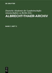 Albrecht-Thaer-Archiv. Band 7, Heft 3