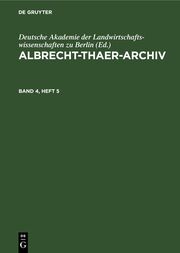 Albrecht-Thaer-Archiv. Band 4, Heft 5