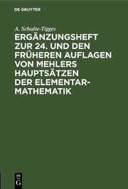 Ergänzungsheft zur 24. und den früheren Auflagen von Mehlers Hauptsätzen der Elementar-Mathematik