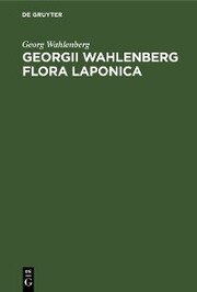 Georgii Wahlenberg Flora Laponica