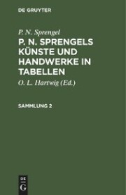 P. N. Sprengel: P. N. Sprengels Künste und Handwerke in Tabellen. Sammlung 2