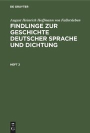 August Heinrich Hoffmann von Fallersleben: Findlinge zur Geschichte deutscher Sprache und Dichtung. Heft 2 - Cover