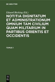 Notitia Dignitatum omnium tam civilium quam militarium in Partibus Orientis
