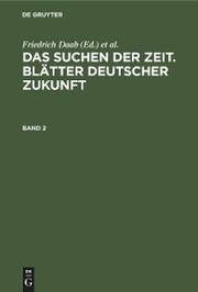 Das Suchen der Zeit. Blätter deutscher Zukunft. Band 2