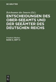 Entscheidungen des Ober-Seeamts und der Seeämter des Deutschen Reichs. Band 5, Heft 4