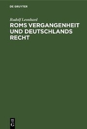 Roms Vergangenheit und Deutschlands Recht - Cover