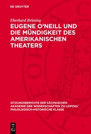 Eugene O'Neill und die Mündigkeit des amerikanischen Theaters