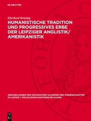 Humanistische Tradition und Progressives Erbe der Leipziger Anglistik/Amerikanistik