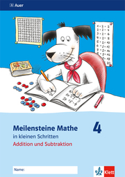 Meilensteine Mathe in kleinen Schritten 4. Addition und Subtraktion - Cover