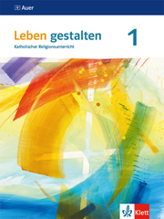 Leben gestalten 1. Ausgabe Baden-Württemberg und Niedersachsen