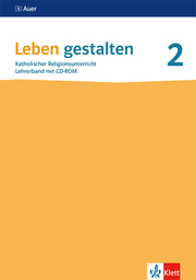 Leben gestalten 2. Ausgabe Baden-Württemberg und Niedersachsen