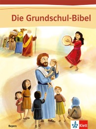 Die Grundschul-Bibel. Ausgabe Bayern