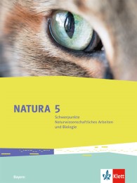 Natura Schwerpunkte Naturwissenschaftliches Arbeiten und Biologie 5. Ausgabe Bayern - Cover