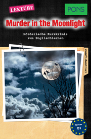PONS Kurzkrimis: Murder in the Moonlight