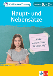 Klett 10-Minuten-Training Deutsch: Grammatik Haupt- und Nebensätze 5.-7. Klasse