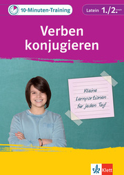 Klett 10-Minuten-Training Latein Grammatik Verben konjugieren 1./2. Lernjahr - Cover