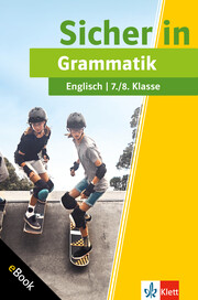Klett Sicher in Englisch Grammatik 7./8. Klasse