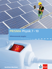 PRISMA Physik 7-10. Differenzierende Ausgabe Nordrhein-Westfalen