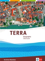TERRA Geographie Gesamtband Einführungsphase und Qualifikationsphase. Ausgabe Nordrhein-Westfalen