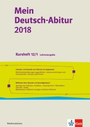 Mein Deutsch-Abitur 2018, Kursheft 12/1 Lehrerausgabe