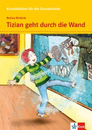 Tizian geht durch die Wand 1-4. Kunstlektüre für die Grundschule