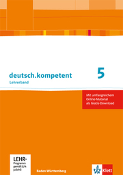 deutsch.kompetent 5. Ausgabe Baden-Württemberg