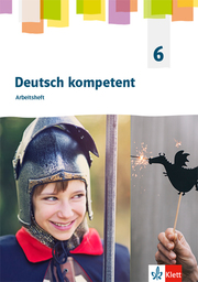 Deutsch kompetent 6. Allgemeine Ausgabe Gymnasium - Cover