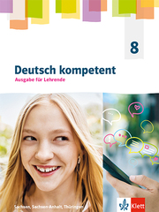Deutsch kompetent 8. Ausgabe Sachsen, Sachsen-Anhalt, Thüringen Gymnasium - Cover