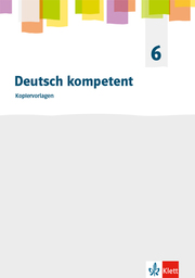 Deutsch kompetent 6. Allgemeine Ausgabe Gymnasium