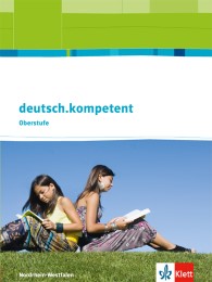 deutsch.kompetent. Ausgabe Nordrhein-Westfalen Einführungs- und Qualifikationsphase