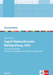 Uwe Johnson 'Ingrid Babendererde. Reifeprüfung 1953' und zum Themenheft 'Literatur und Sprache von 1945 bis zur Gegenwart' - Cover