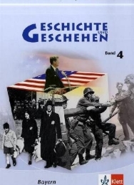 Geschichte und Geschehen 4. Ausgabe Bayern Gymnasium