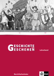 Geschichte und Geschehen für Berufsfachschulen. Ausgabe für Baden-Württemberg