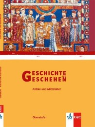 Geschichte und Geschehen Oberstufe. Antike/Mittelalter