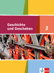 Geschichte und Geschehen 2. Ausgabe für Nordrhein-Westfalen, Hamburg, Mecklenburg-Vorpommern, Schleswig-Holstein, Sachsen-Anhalt Gymnasium - Cover