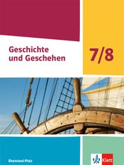 Geschichte und Geschehen 7/8. Ausgabe Rheinland-Pfalz
