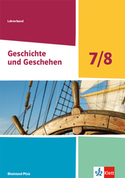 Geschichte und Geschehen 7/8. Ausgabe Rheinland-Pfalz