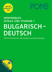 PONS Wörterbuch Schule und Studium 1 Bulgarisch - Deutsch