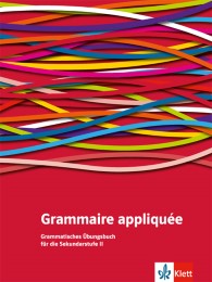 Grammaire appliquee, Sek II, Grammatisches Übungsbuch für die Oberstufe, Buch