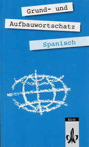 Grund- und Aufbauwortschatz Spanisch