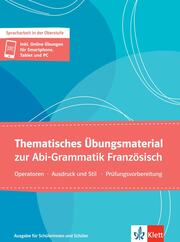 Thematisches Übungsmaterial zur Abi-Grammatik Französisch