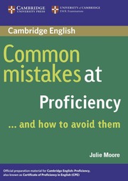 Common Mistakes at Proficiency ... and how to avoid them