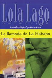 Sans/Miquel, La Llamada de La Habana, Lola Lago, detective, Venga a leer, Nivel 2