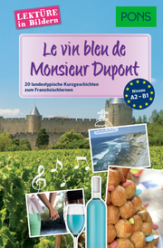 PONS Lektüre in Bildern Französisch - Le vin bleu de Monsieur Dupont