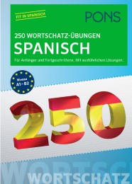 PONS 250 Wortschatz-Übungen Spanisch