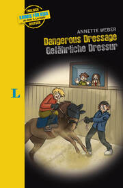 Langenscheidt Krimis für Kids - Dangerous Dressage - Gefährliche Dressur