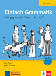 Einfach Grammatik, Übungsgrammatik Deutsch A1 bis B1