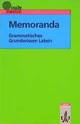 Memoranda. Grammatisches Grundwissen Latein